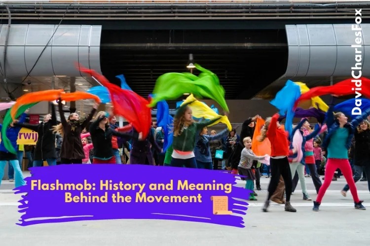 What is a Flashmob? History and Meaning Behind the Movement